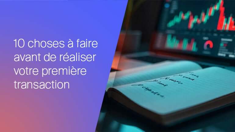 10 etapes avant premier trade
