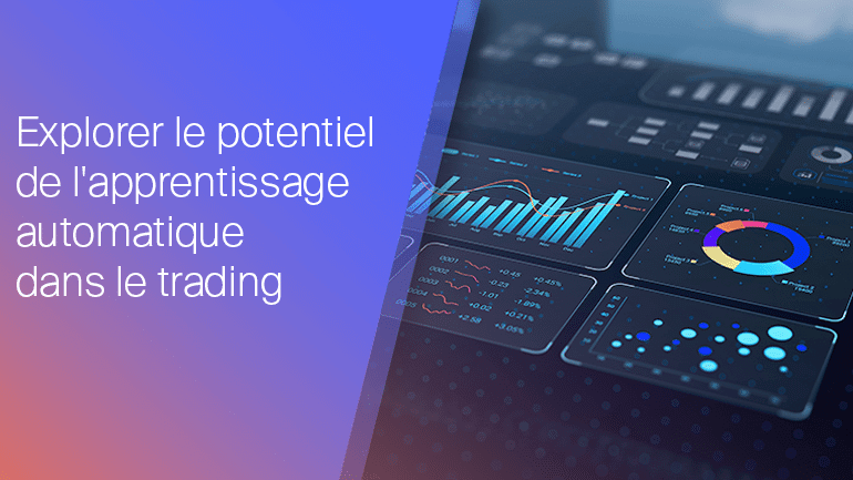 Explorer le potentiel du Machine Learning dans le trading