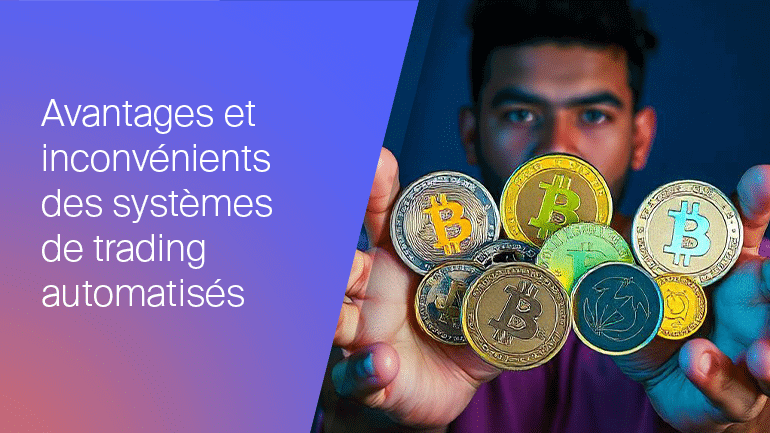 Avantages et Inconvenients des Systemes de Trading Automatises