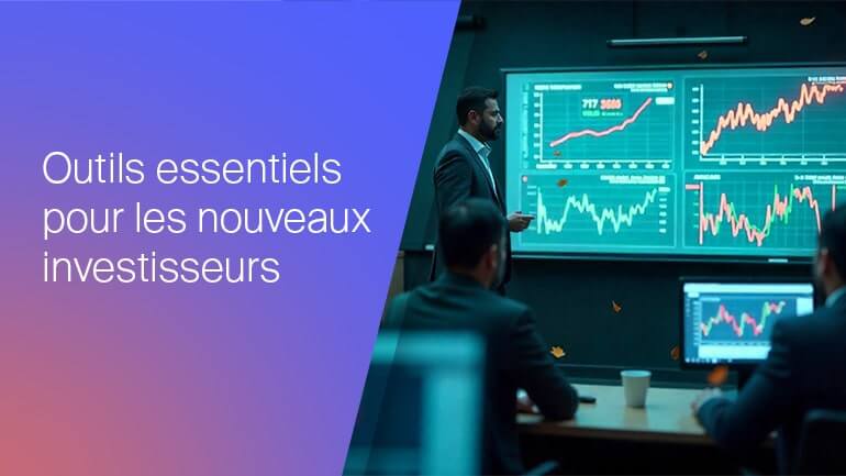 Outils essentiels pour nouveaux investisseurs