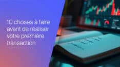 Checklist : 10 choses à faire avant votre premier trade