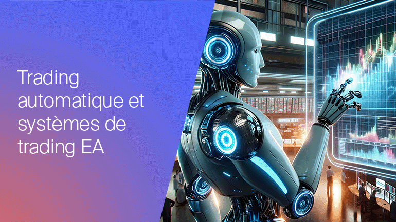 Comprendre le trading automatisé et les systèmes de trading avec EA