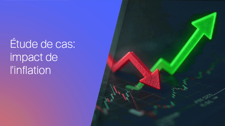 L’Impact de l’inflation sur les marchés financiers – 5 Études de cas
