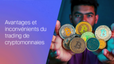 Avantages et inconvénients du Trading de Cryptomonnaies