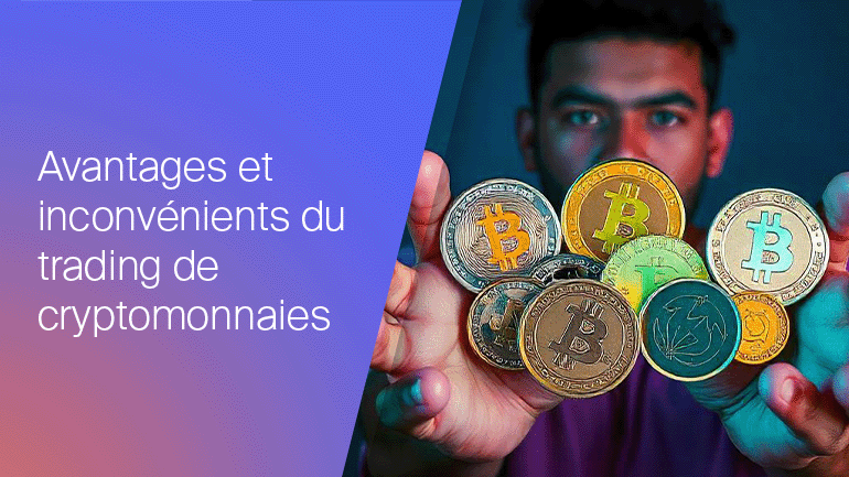 Avantages et inconvénients du Trading de Cryptomonnaies