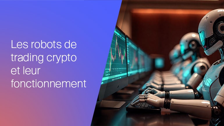 L’essor des bots de trading de crypto-monnaies et leur fonctionnement